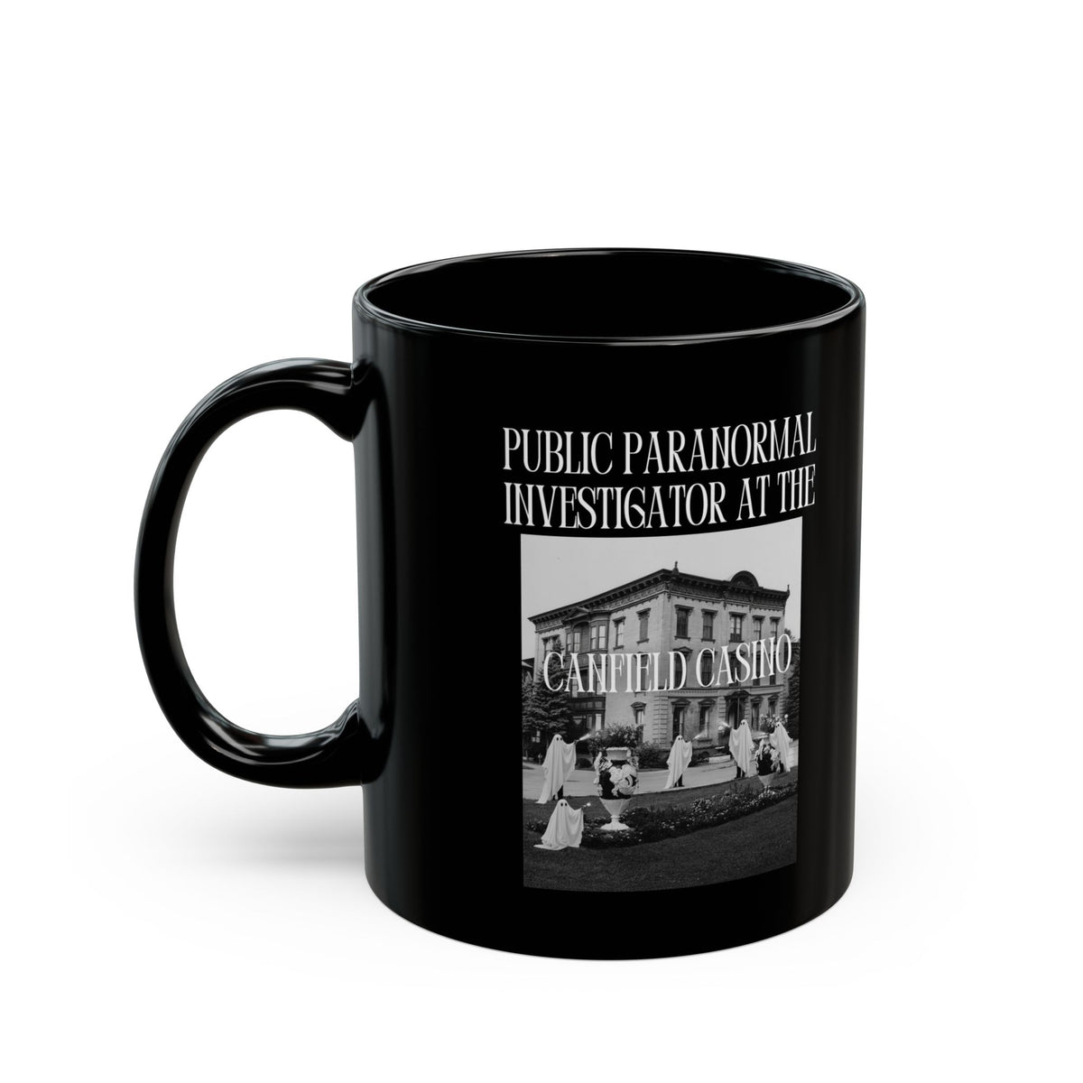 Public Paranormal Investigator at the Haunted Casino Black Mug