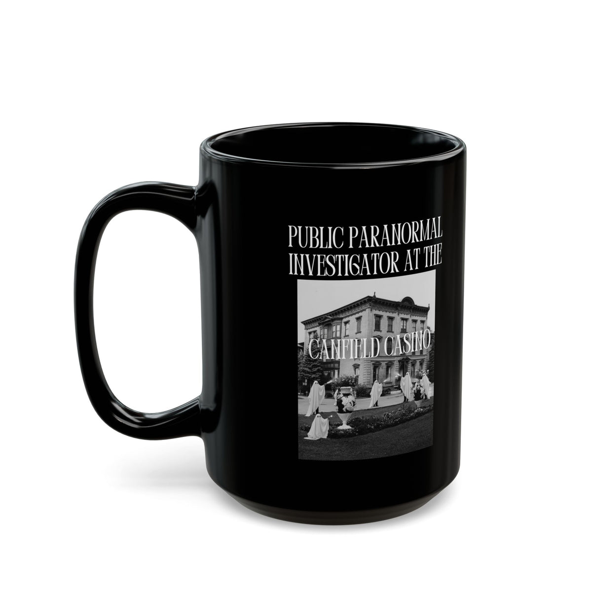 Public Paranormal Investigator at the Haunted Casino Black Mug